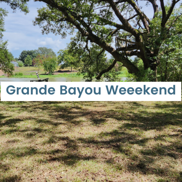 Bayou Grande Weekend Stay – August 1–4